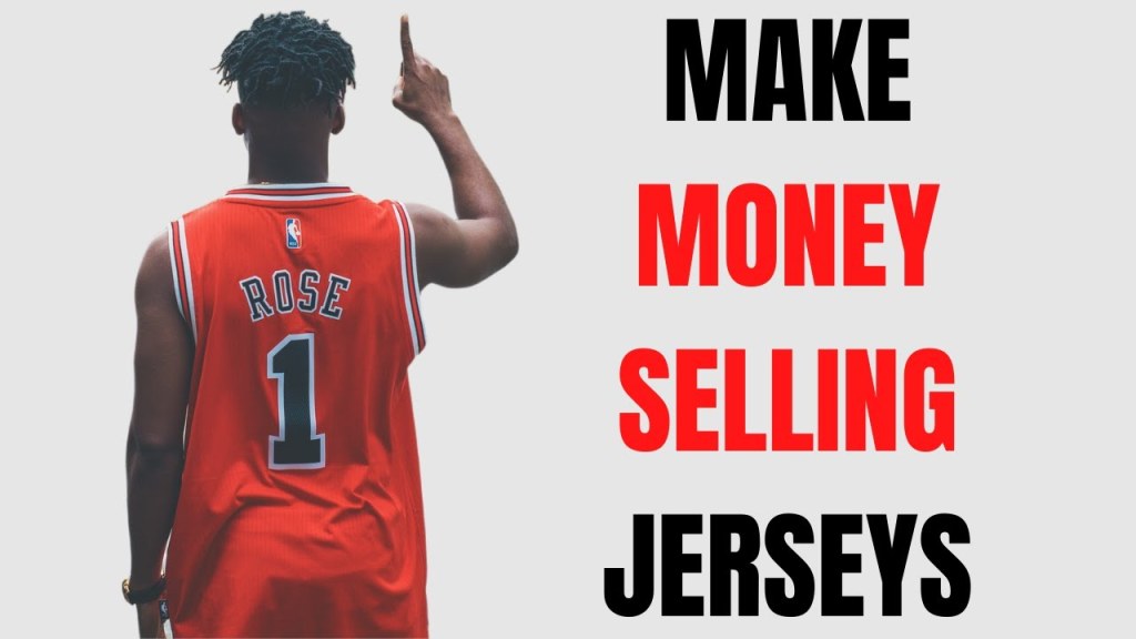 Picture of: How to sell basketball jerseys for a living